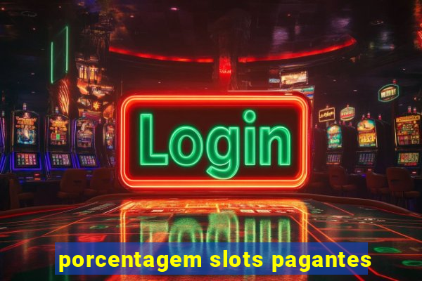 porcentagem slots pagantes